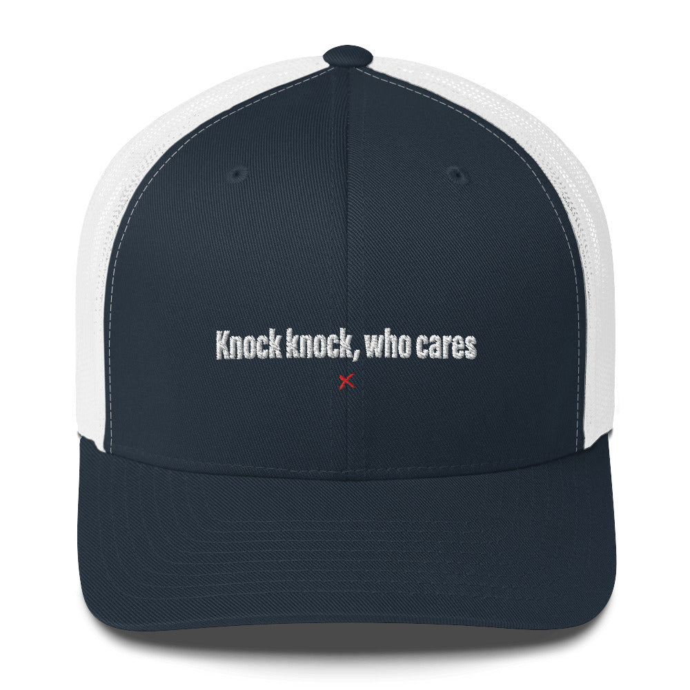 Knock knock, who cares - Hat