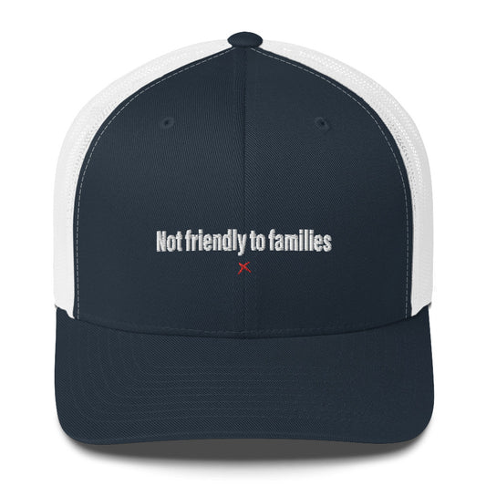 Not friendly to families - Hat