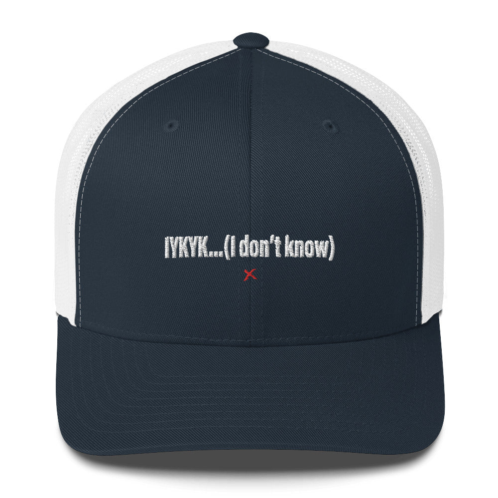 IYKYK...(I don't know) - Hat