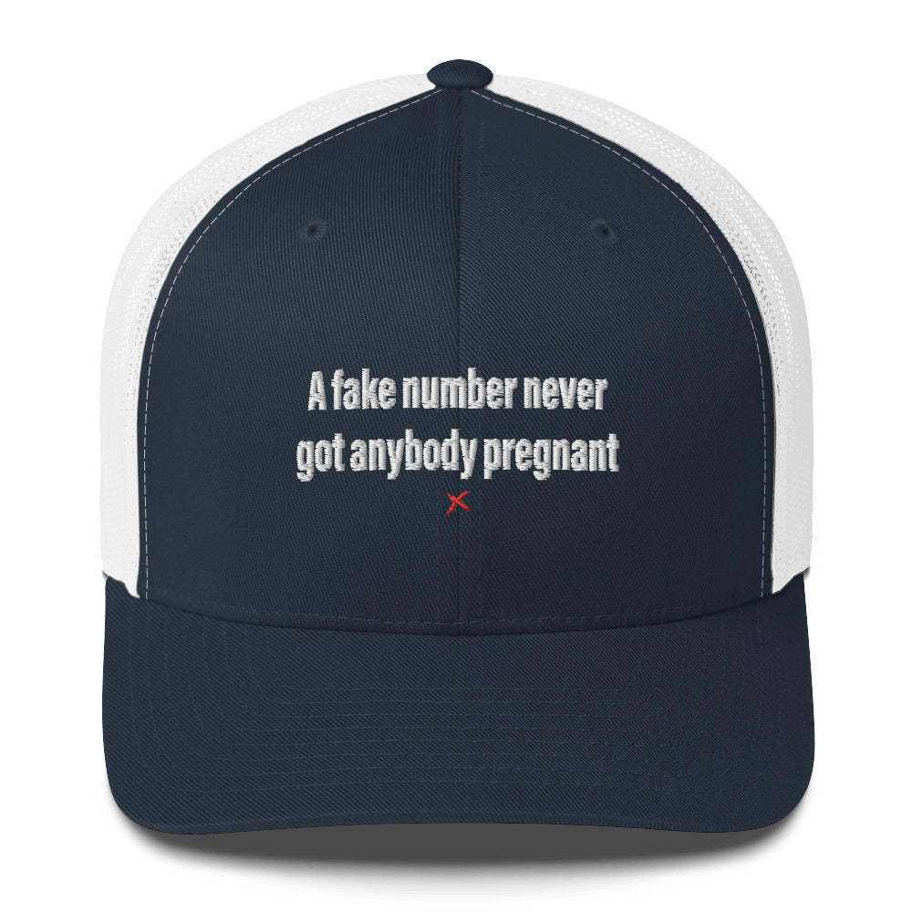 A fake number never got anybody pregnant - Hat