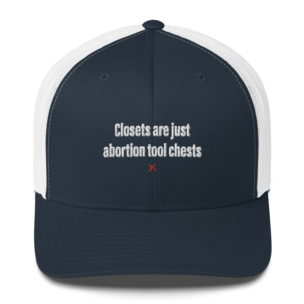 Closets are just abortion tool chests - Hat