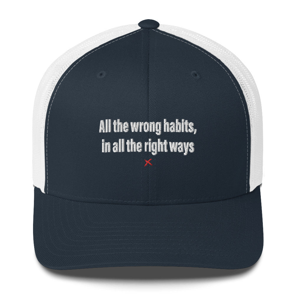 All the wrong habits, in all the right ways - Hat