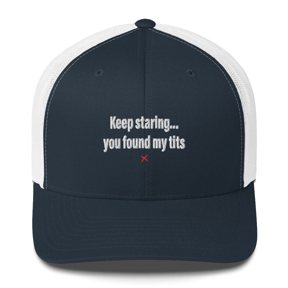 Keep staring... you found my tits - Hat