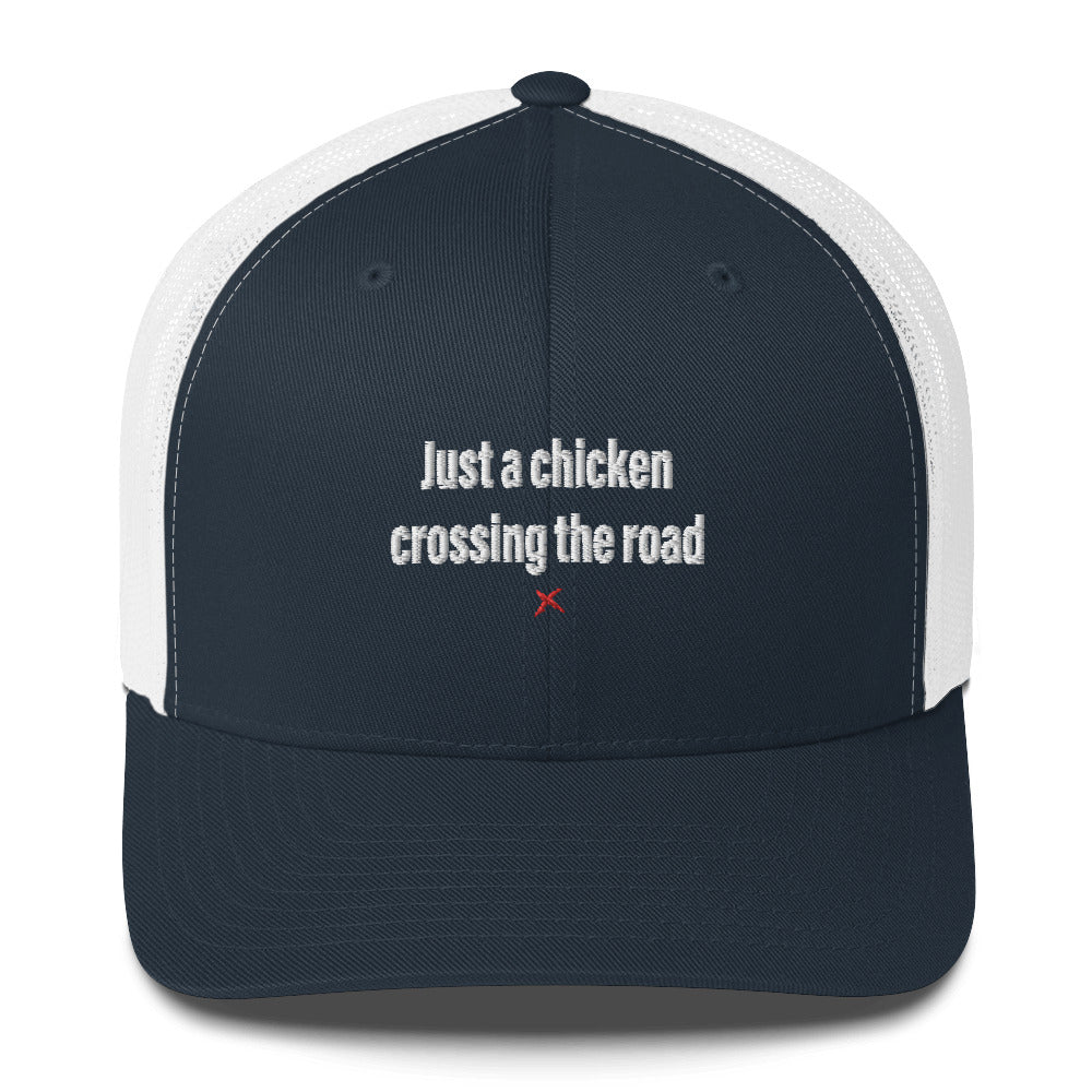 Just a chicken crossing the road - Hat