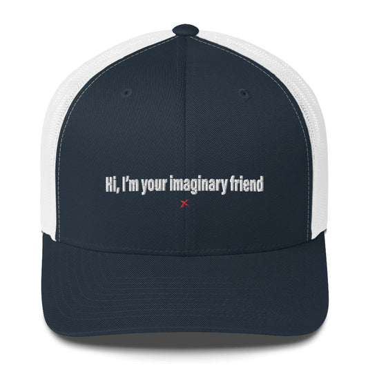 Hi, I'm your imaginary friend - Hat