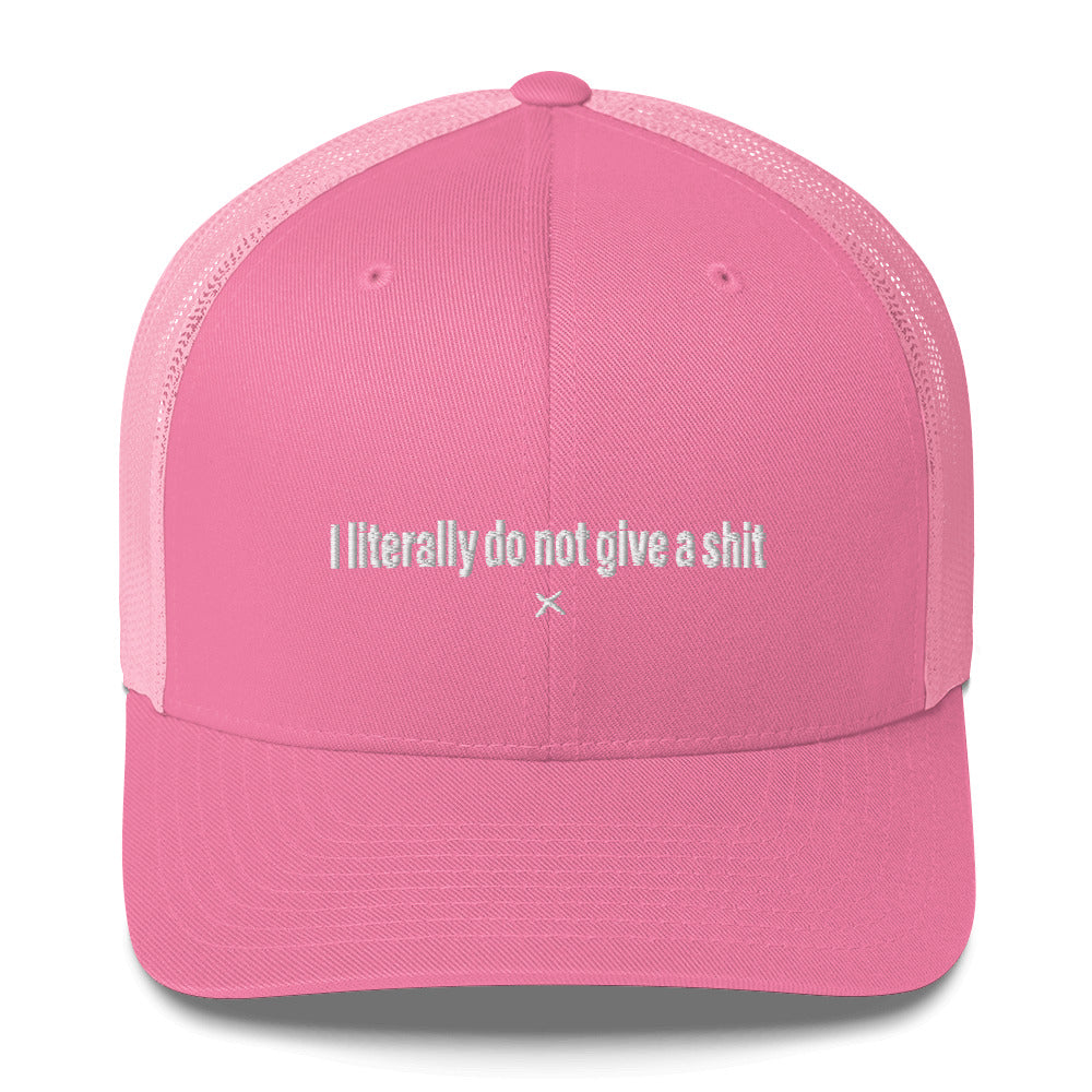 I literally do not give a shit - Hat