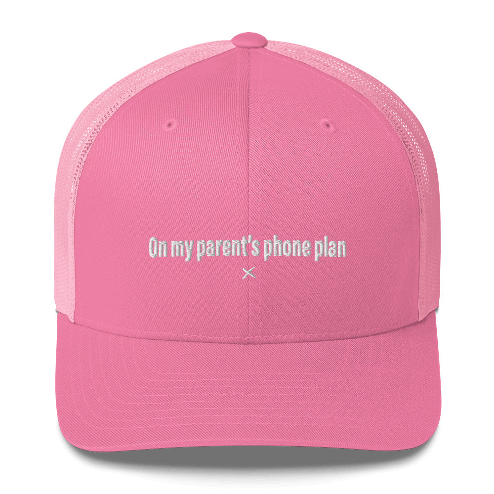 On my parent's phone plan - Hat