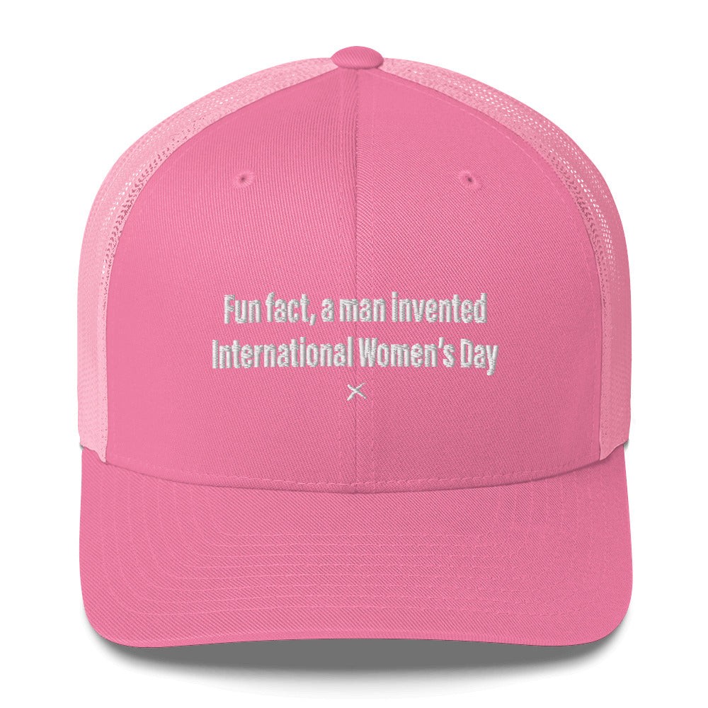 Fun fact, a man invented International Women's Day - Hat