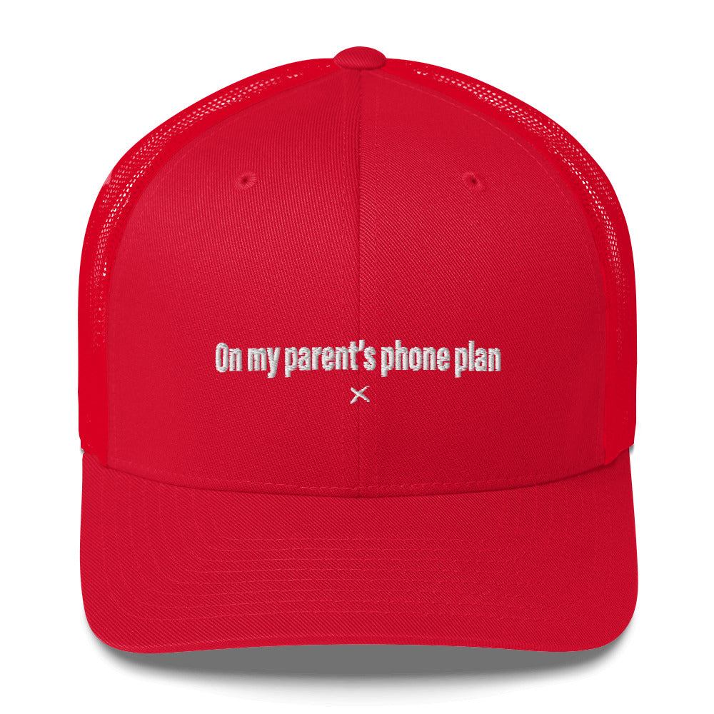 On my parent's phone plan - Hat