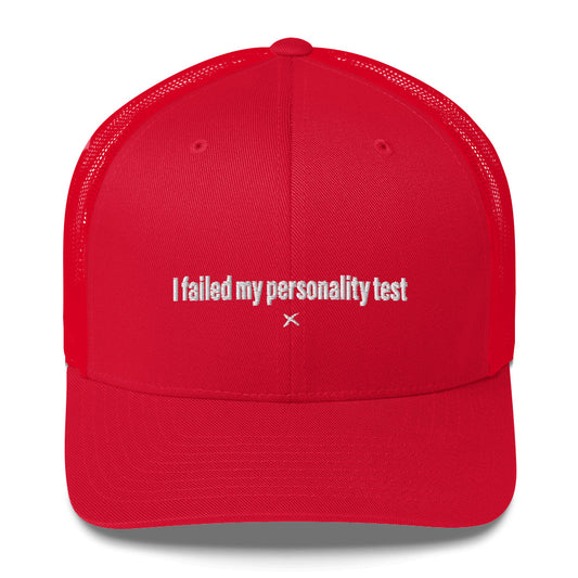 I failed my personality test - Hat