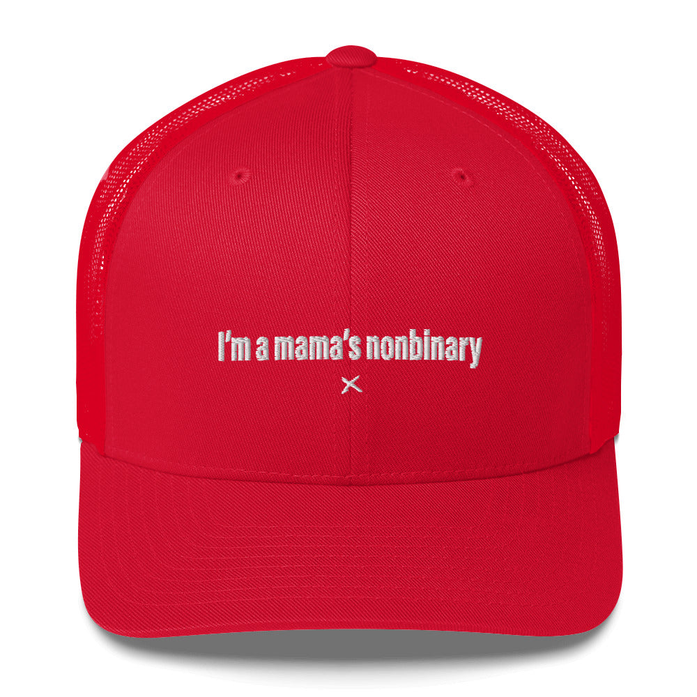 I'm a mama's nonbinary - Hat