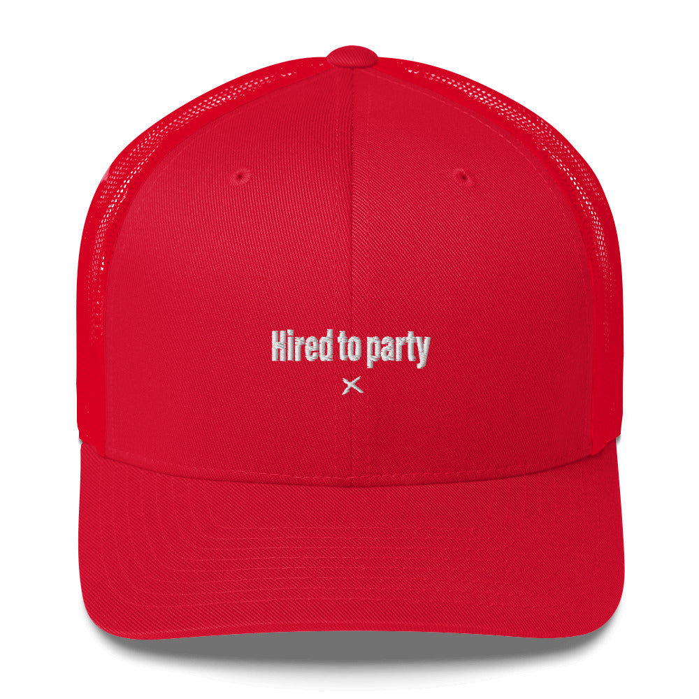 Hired to party - Hat