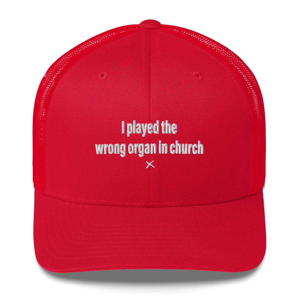 I played the wrong organ in church - Hat