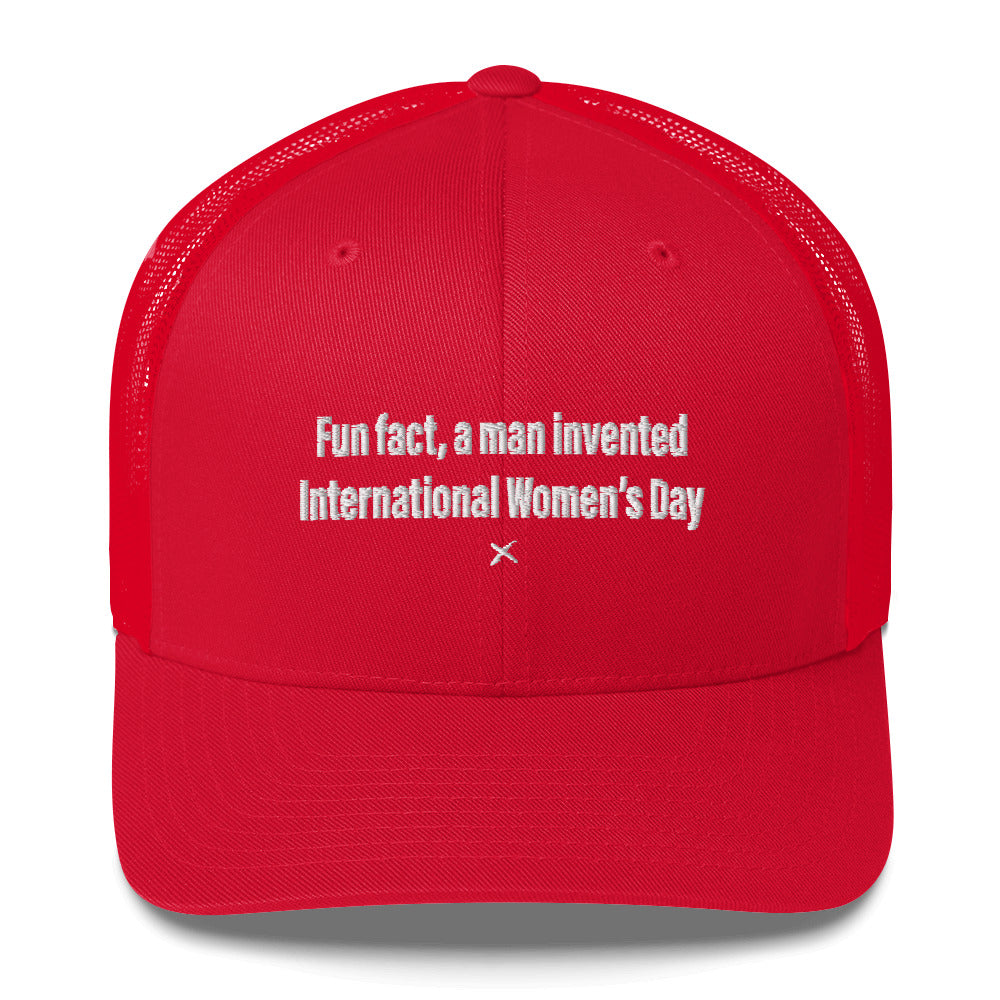 Fun fact, a man invented International Women's Day - Hat