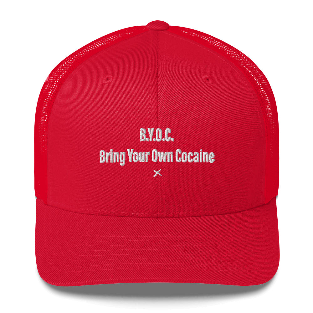 B.Y.O.C. Bring Your Own Cocaine - Hat