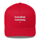 I'm not addicted, I'm microdosing - Hat