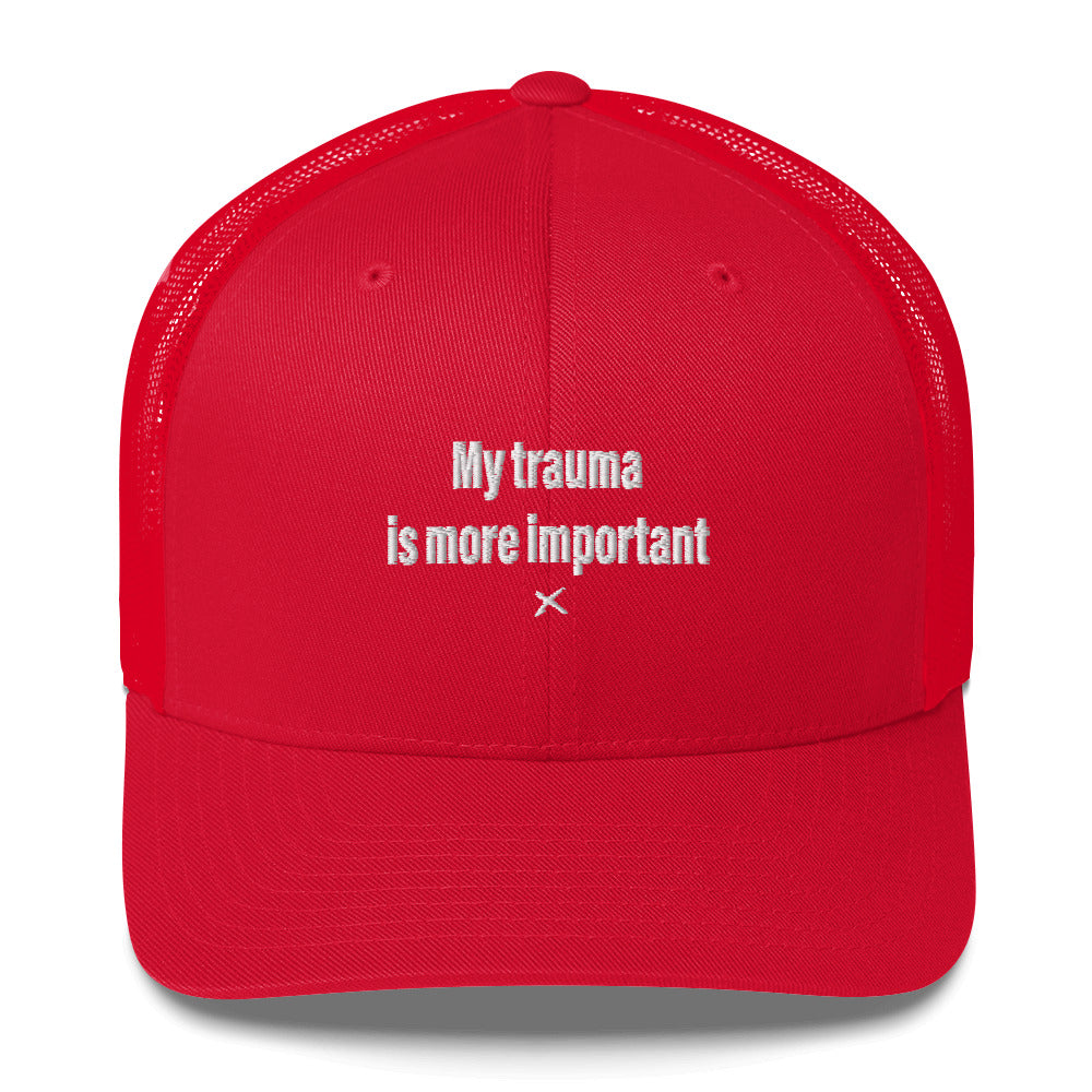 My trauma is more important - Hat