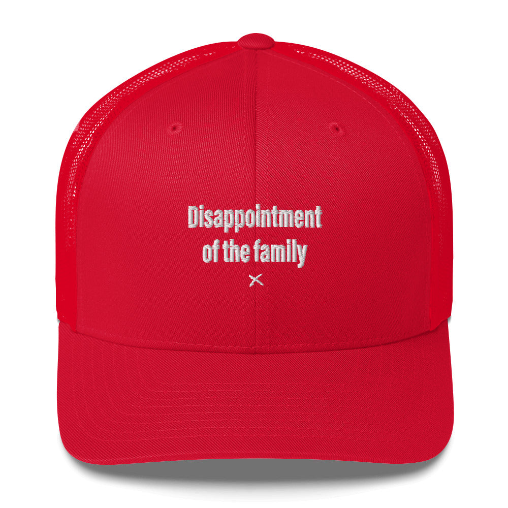 Disappointment of the family - Hat