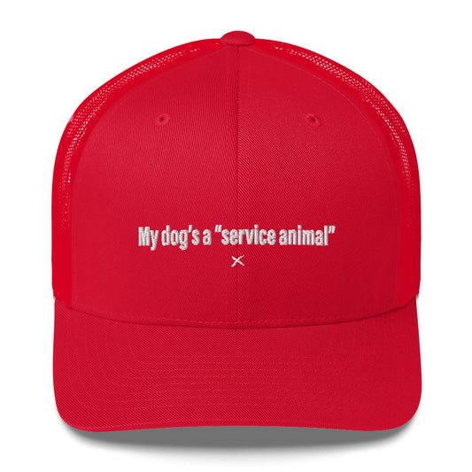 My dog's a "service animal" - Hat