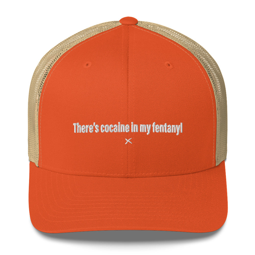 There's cocaine in my fentanyl - Hat