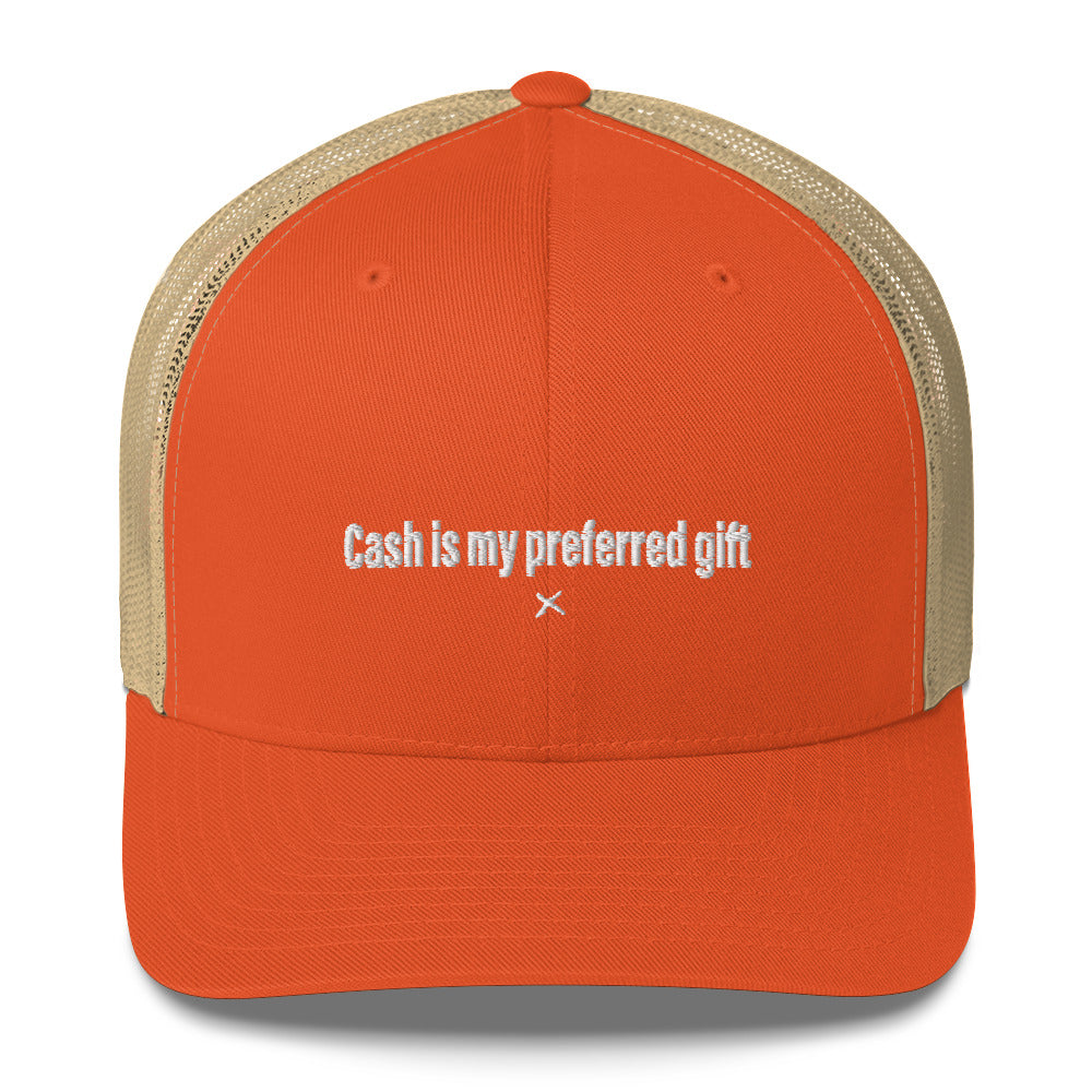 Cash is my preferred gift - Hat