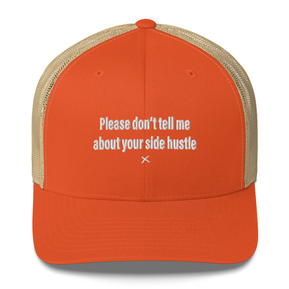 Please don't tell me about your side hustle - Hat