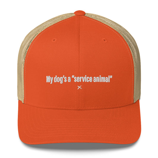 My dog's a "service animal" - Hat