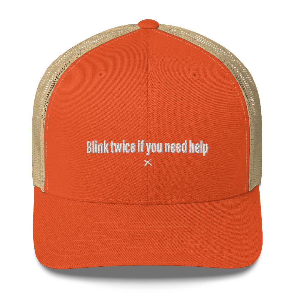 Blink twice if you need help - Hat