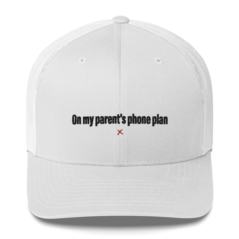 On my parent's phone plan - Hat