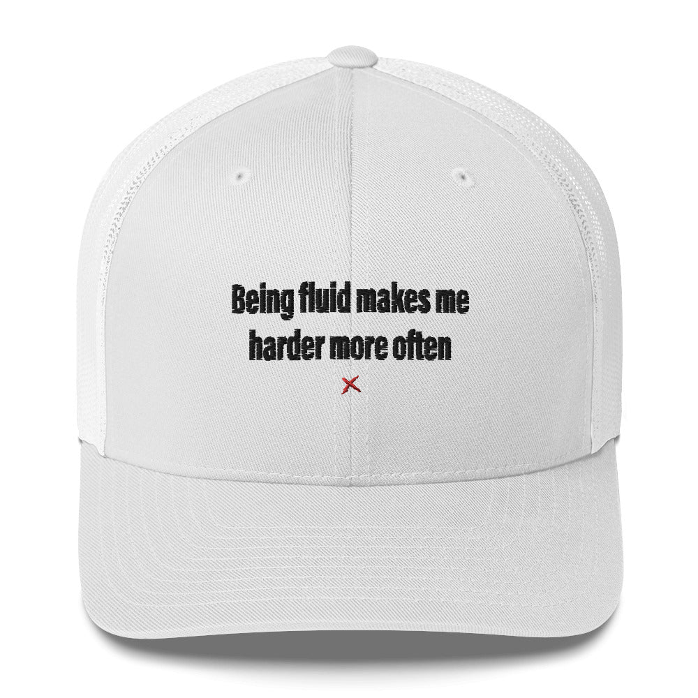 Being fluid makes me harder more often - Hat