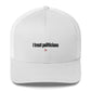 I trust politicians - Hat