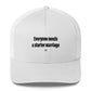 Everyone needs a starter marriage - Hat