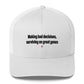 Making bad decisions, surviving on great genes - Hat