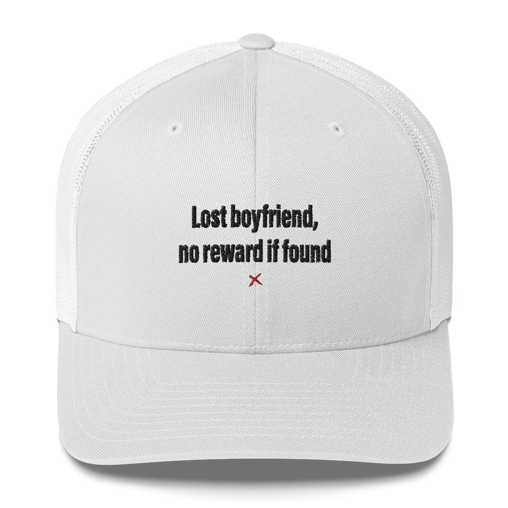 Lost boyfriend, no reward if found - Hat