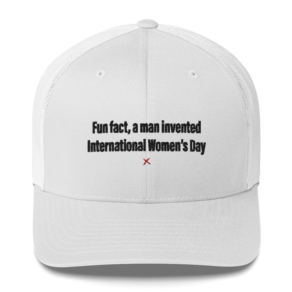 Fun fact, a man invented International Women's Day - Hat