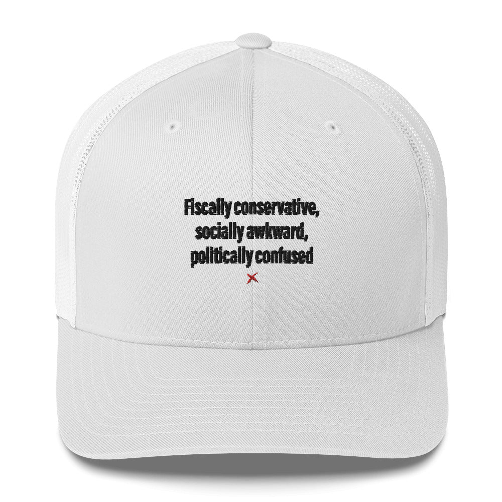 Fiscally conservative, socially awkward, politically confused - Hat