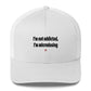 I'm not addicted, I'm microdosing - Hat