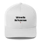 Talk to me like like I'm your mom - Hat