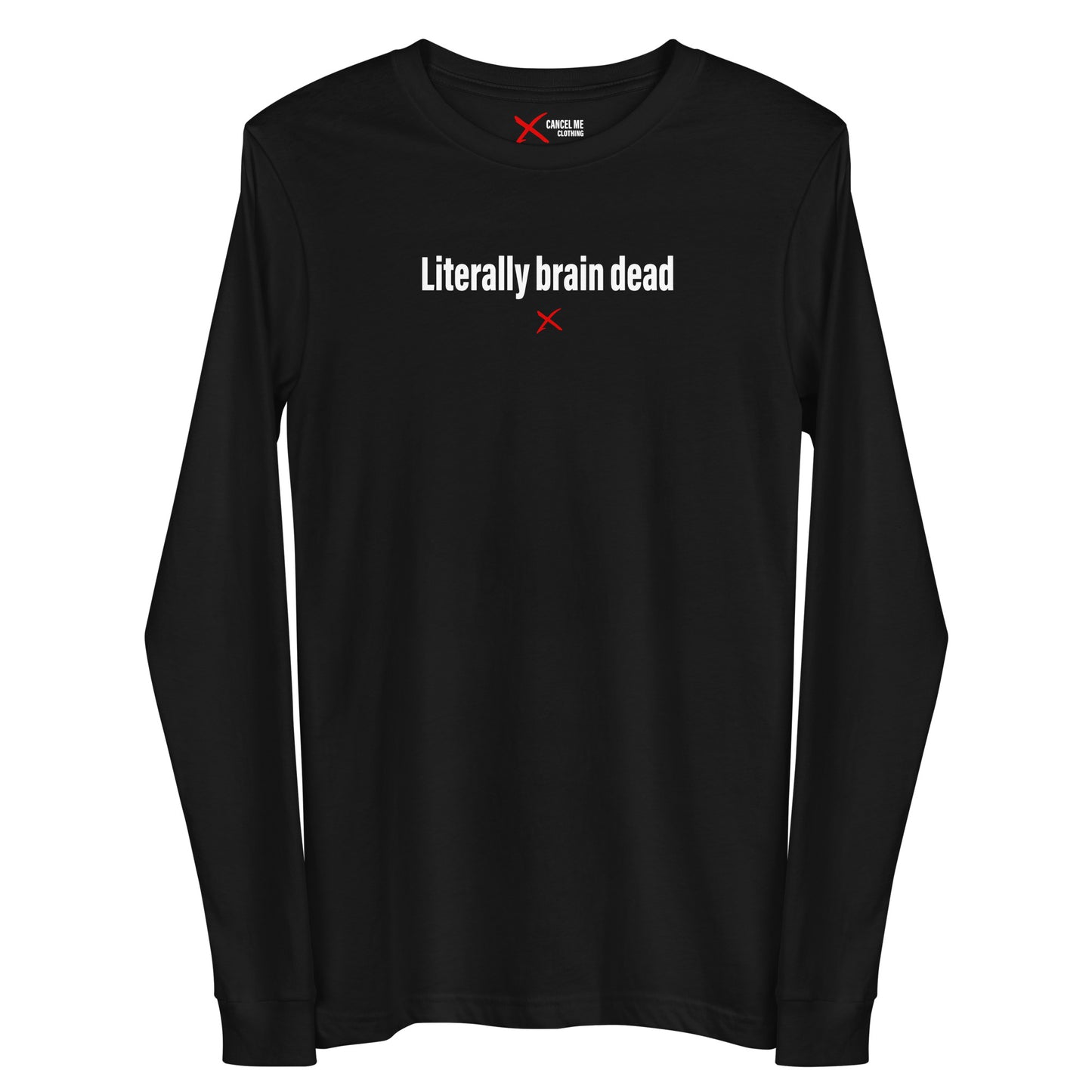 Literally brain dead - Longsleeve