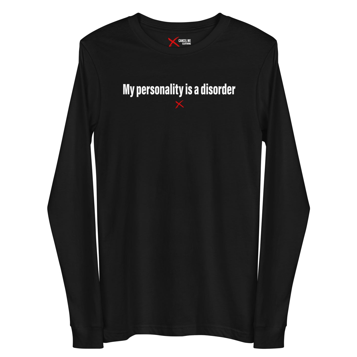 My personality is a disorder - Longsleeve