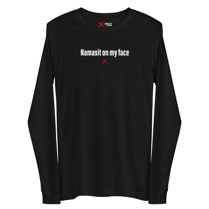 Namasit on my face - Longsleeve