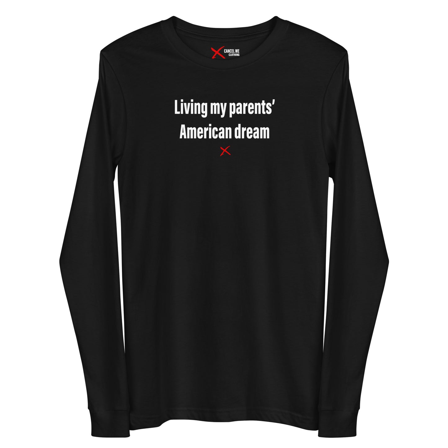 Living my parents' American dream - Longsleeve