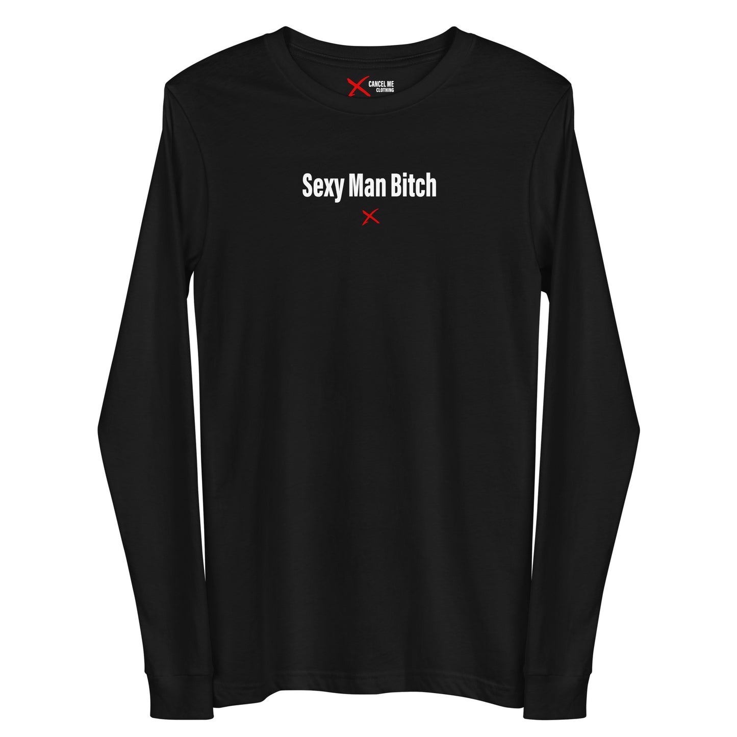 Sexy Man Bitch - Longsleeve