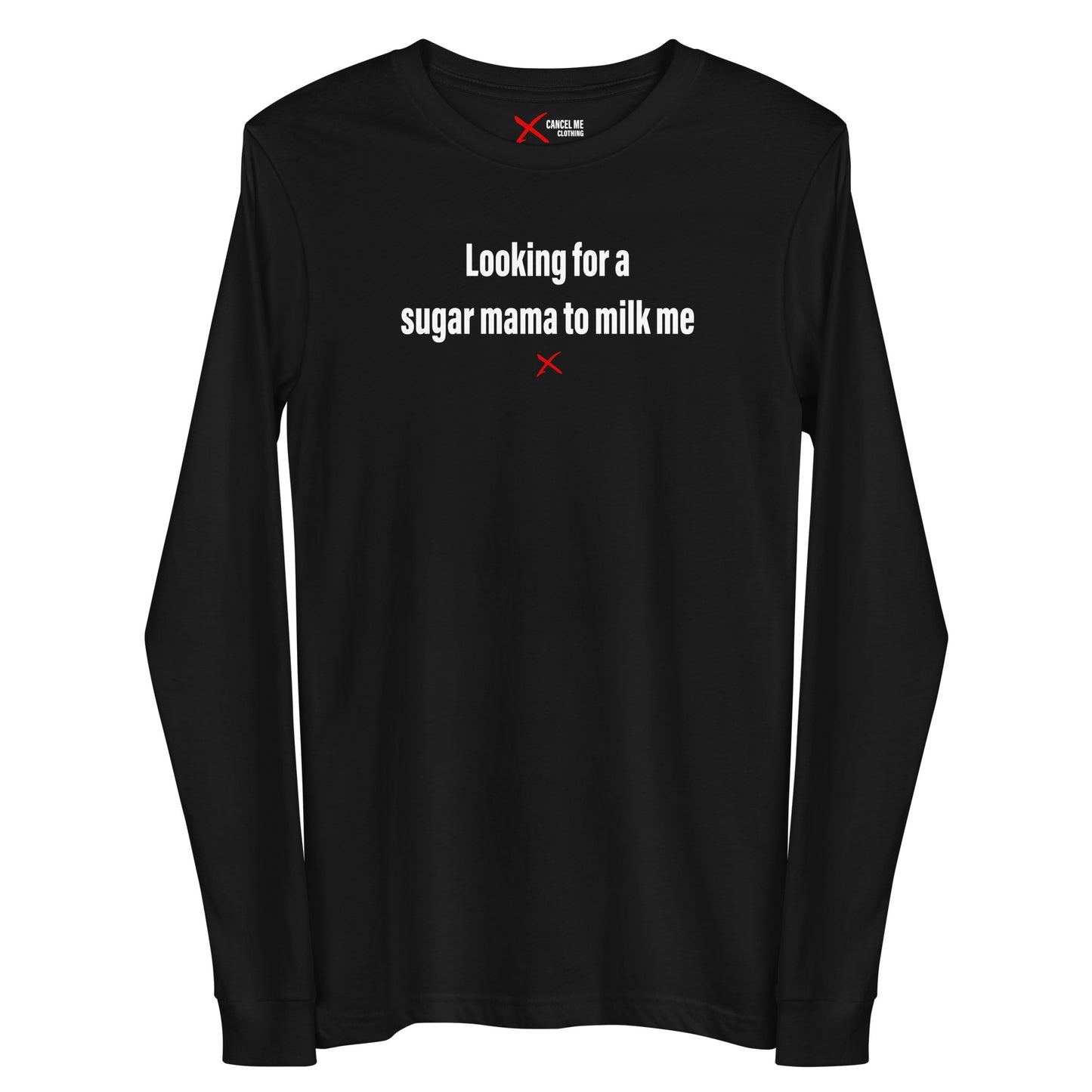Looking for a sugar mama to milk me - Longsleeve