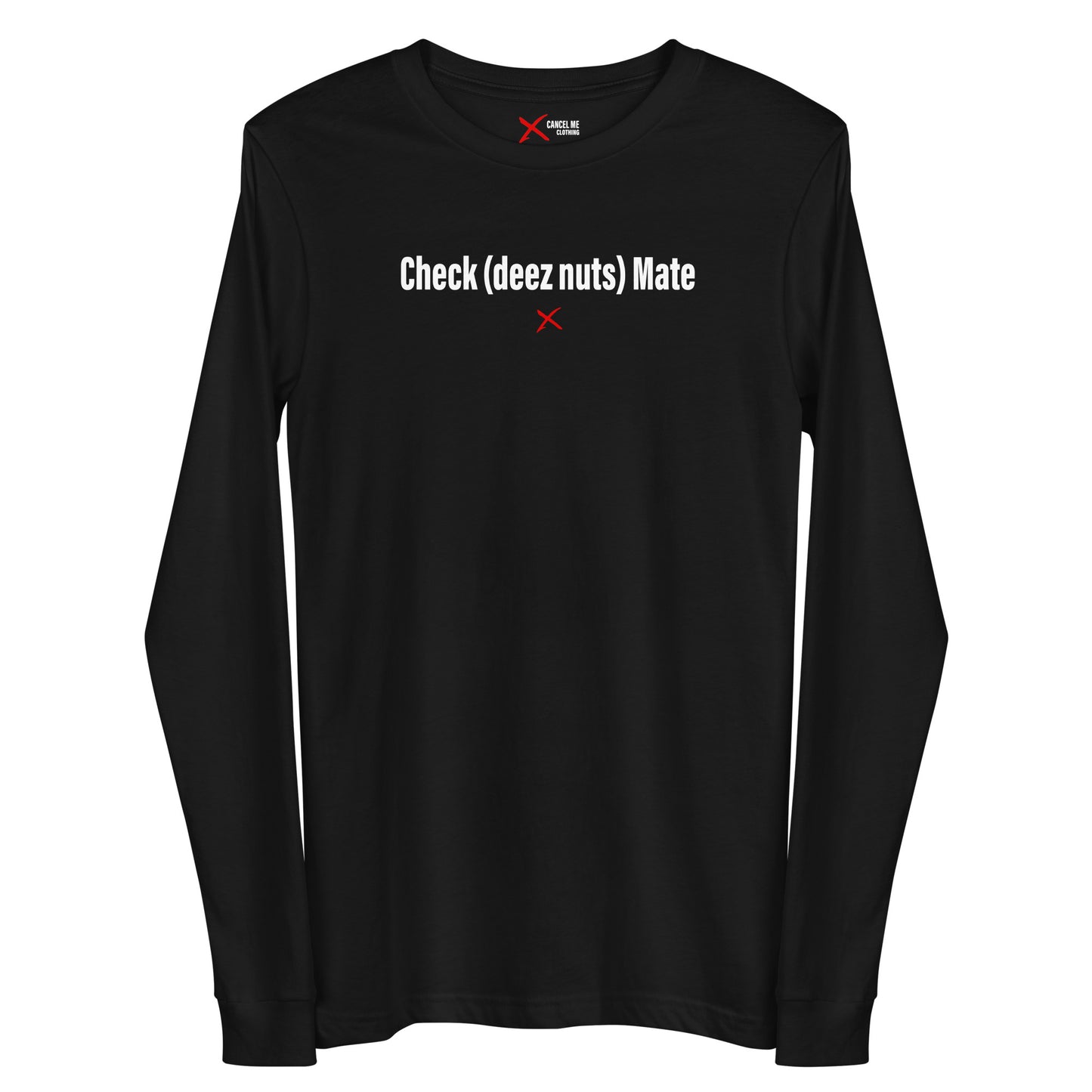 Check (deez nuts) Mate - Longsleeve