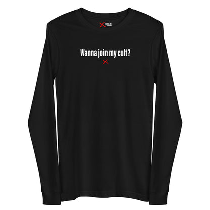 Wanna join my cult? - Longsleeve