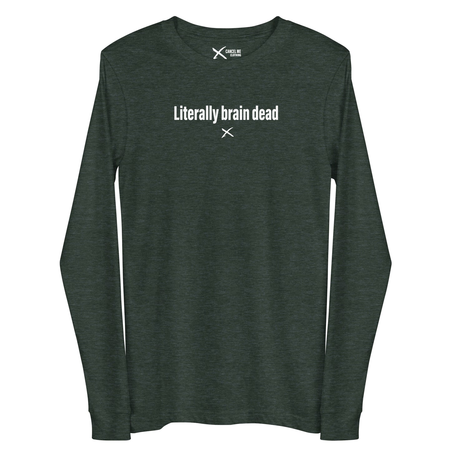 Literally brain dead - Longsleeve