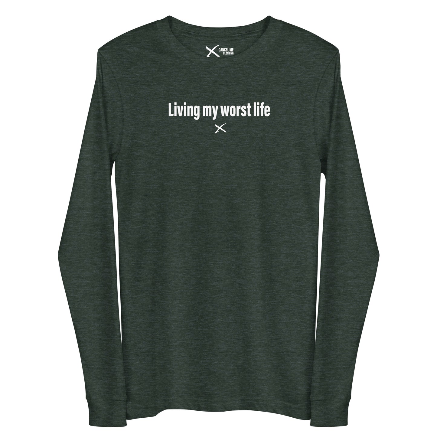 Living my worst life - Longsleeve