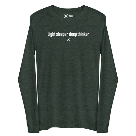 Light sleeper, deep thinker - Longsleeve