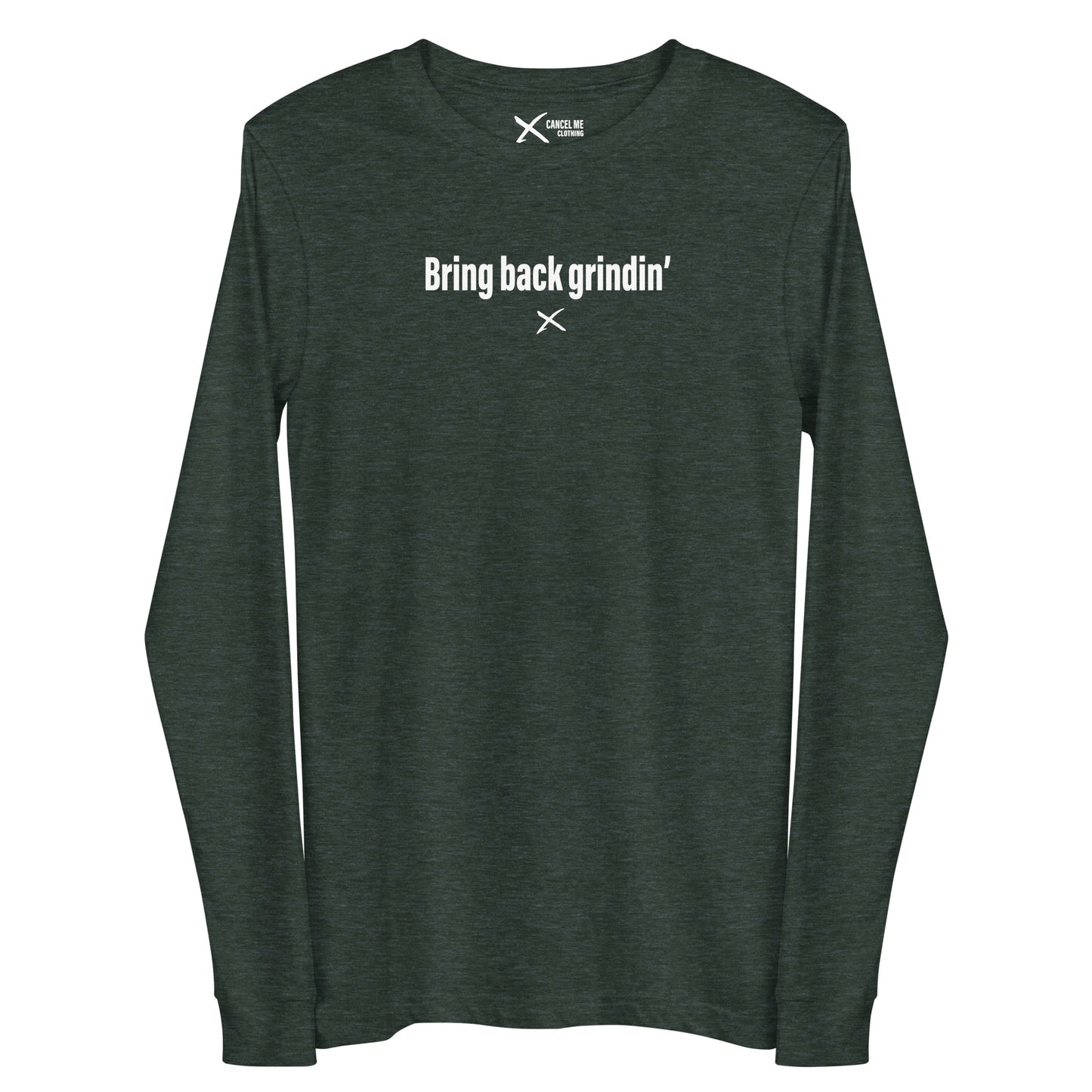 Bring back grindin' - Longsleeve